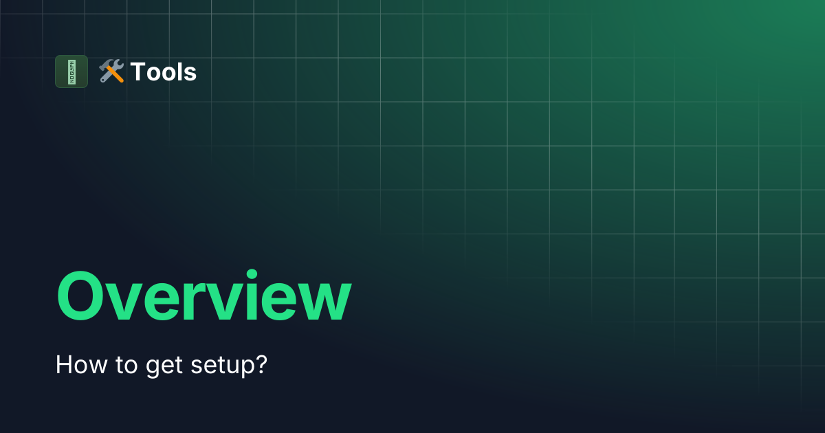 Overview | 🛠️ Tools