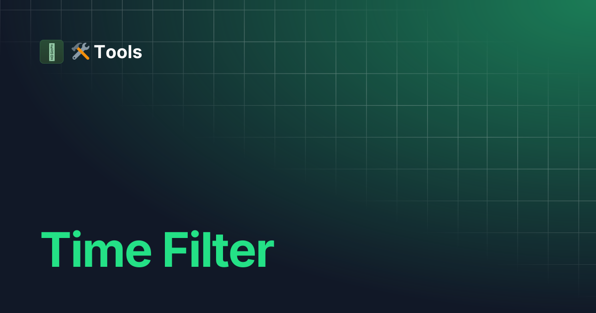 Time Filter | 🛠️ Tools